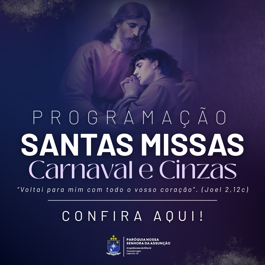 Programação das Santas Missas de Carnaval e Cinzas! 