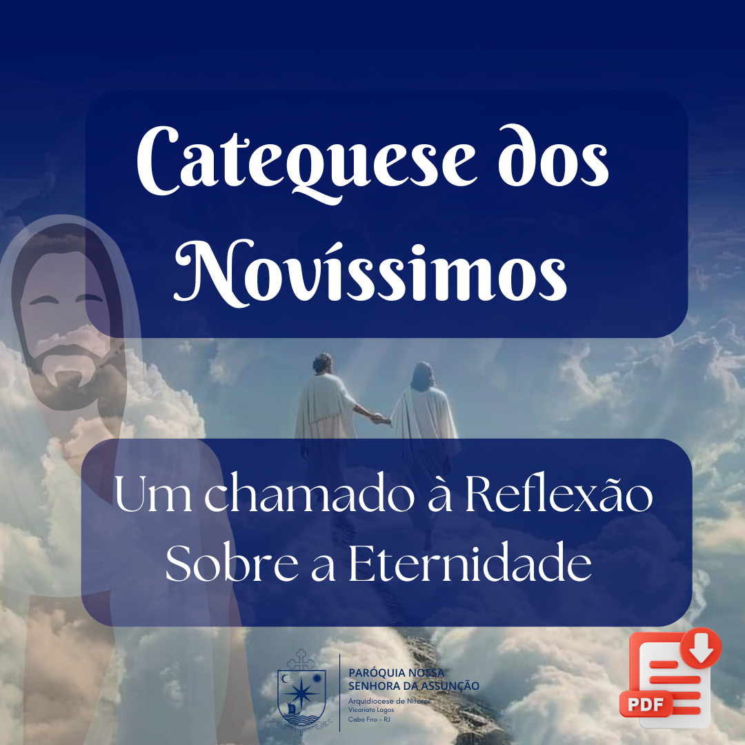 Catequese dos Novíssimos: Um Chamado à Reflexão Sobre a Eternidade