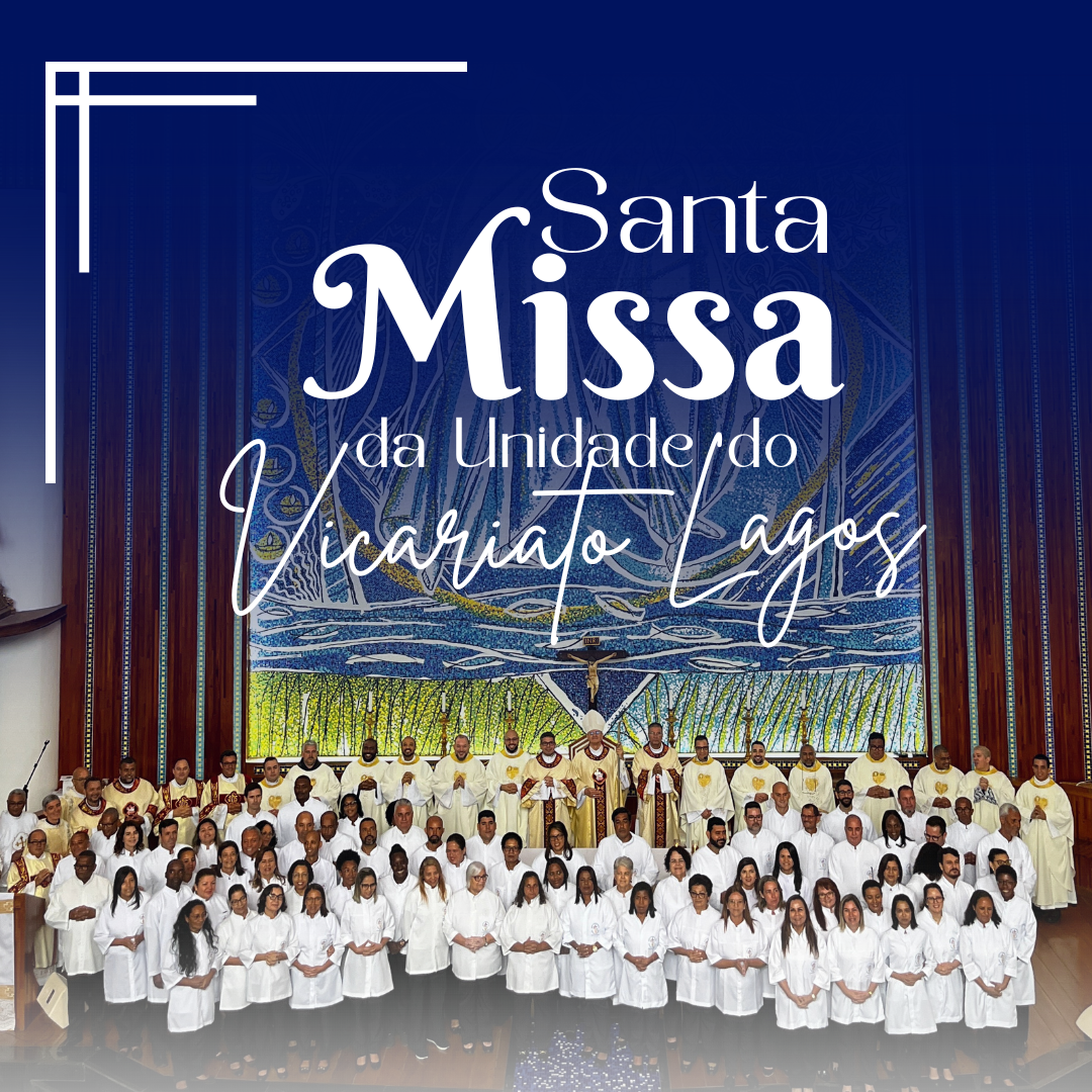 Santa Missa da Unidade do Vicariato Lagos