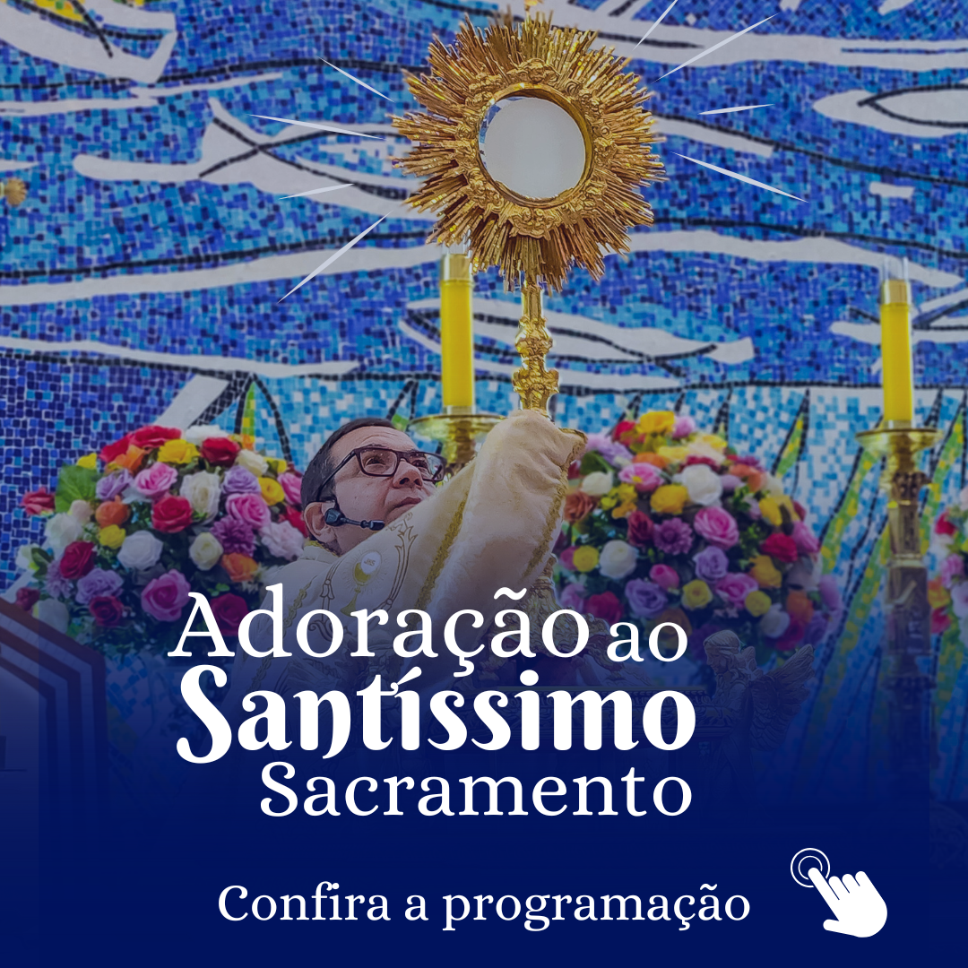 Programação Adoração ao Santíssimo Sacramento